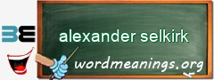 WordMeaning blackboard for alexander selkirk